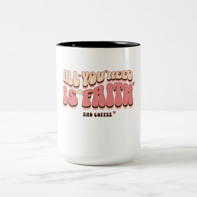 Allt du behöver är tro och kaffe kristen Två-Tonad mugg (Center)