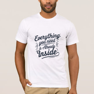 Allt du behöver finns redan inuti t shirt