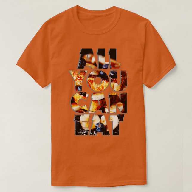 ALLT DU KAN ÄTA T SHIRT (Design framsida)