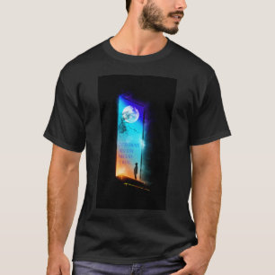Allt du kan föreställa dig är verkligt. t shirt