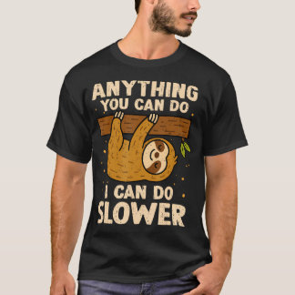 Allt du kan göra kan jag göra långsammare Lata dov T Shirt