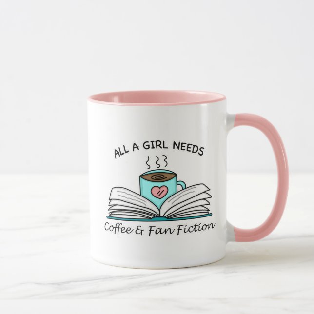 Allt en tjej behöver | Kaffe och Fan Fiction Mugg (Höger)
