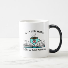 Allt en tjej behöver | Kaffe och fanfiction  Magisk Mugg