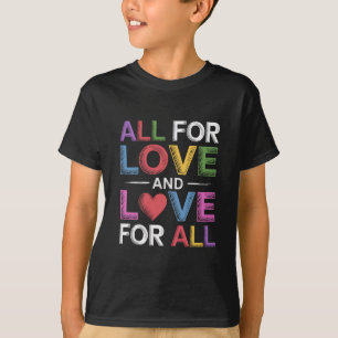 Allt För Kärlek Och Kärlek För Allt Pride Månad HB T Shirt