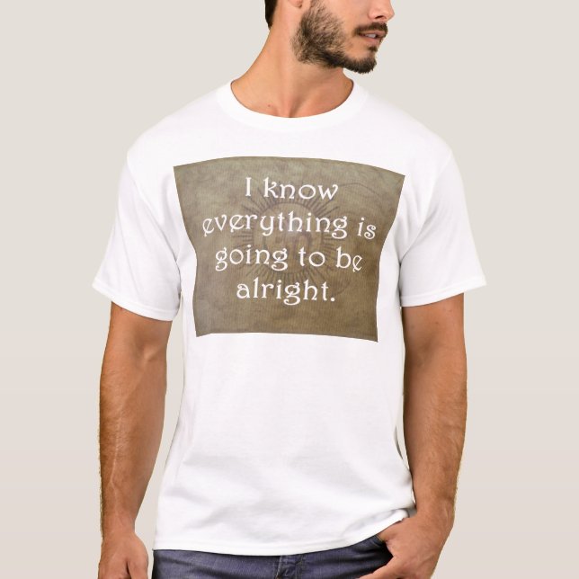 Allt går att vara Alright T-shirt (Framsida)