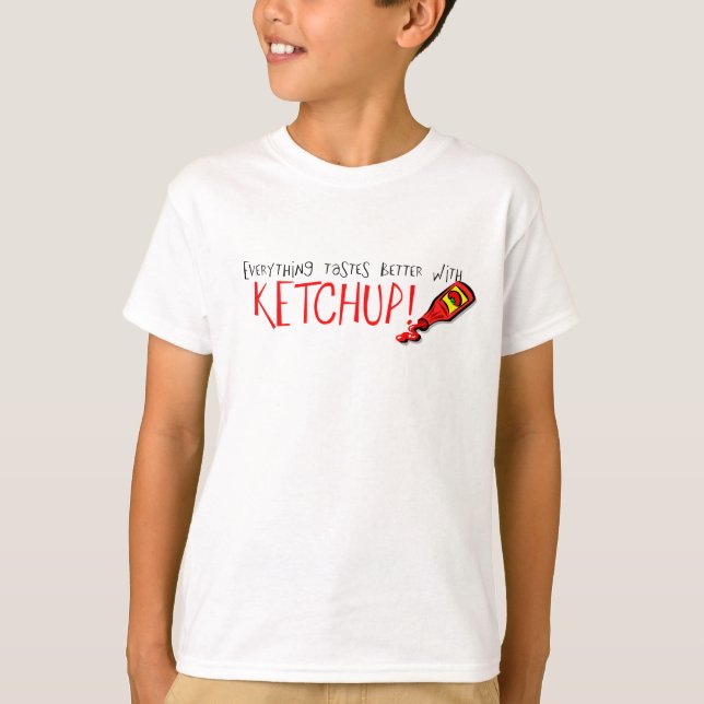 Allt går bättre med Ketchup Tee Shirt (Framsida)