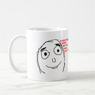 allt gick bättre kaffemugg