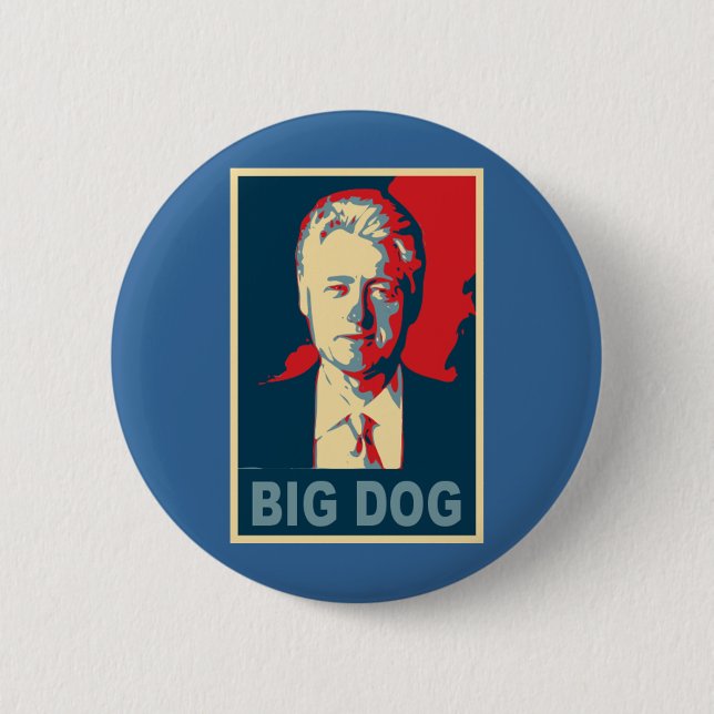 Allt hagel den stora hunden!  Bill Clinton Knapp (Framsida)