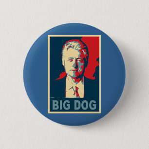 Allt hagel den stora hunden! Bill Clinton Knapp