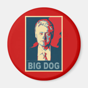 Allt hagel den stora hunden! Bill Clinton Magnet