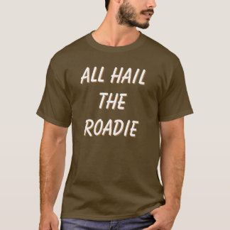 Allt hagel Roadien! bekläda, och tillbaka T-shirt