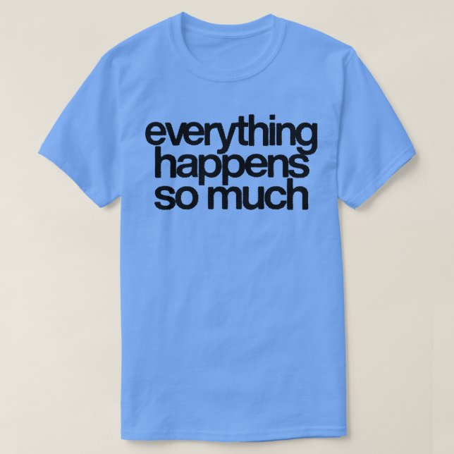 Allt händer så mycket 2 t shirt (Design framsida)
