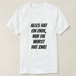 Allt har ett slut, bara korven har två t shirt
