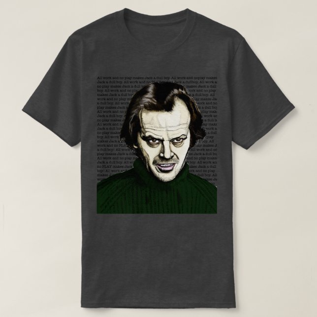 Allt hårt arbete och inget spel t shirt (Design framsida)