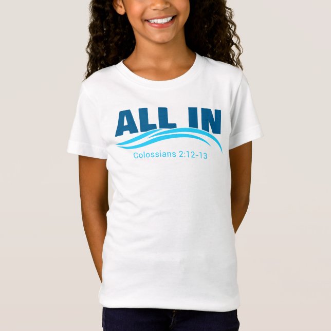 Allt i JESUS Christian Faith Baptism Colossian T Shirt (Framsida)