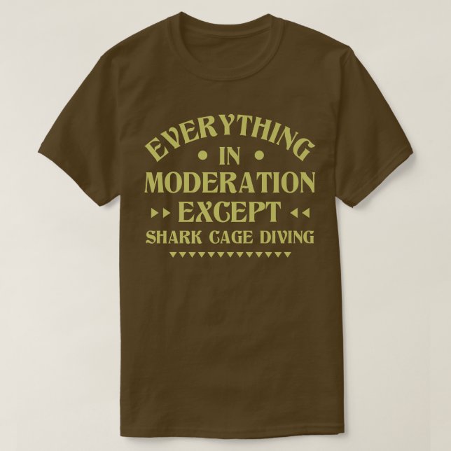 Allt i moderation Ecept Shark Cage Diving F T Shirt (Design framsida)