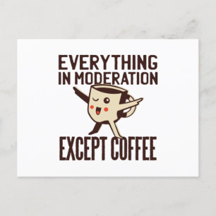 Allt i moderation utom konst av kaffeTecknad Vykort