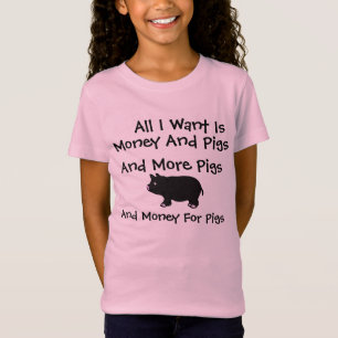 Allt I Want är pengar och grisar T-shirt