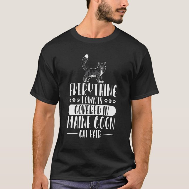 Allt jag äger täcks av Maine Coon Cat Hair T Shirt (Framsida)