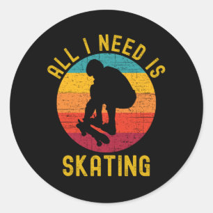 Allt jag behöver är att hugga Skater Life Retro Runt Klistermärke
