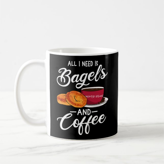 Allt jag behöver är Bagels och kaffet Bagel Älskar Kaffemugg (Vänster)