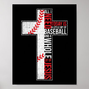 Allt jag behöver är Baseball och Jesus Christian K Poster
