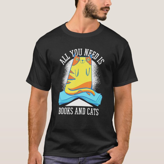 Allt jag behöver är Bokar, Bokar och katter. T Shirt (Framsida)