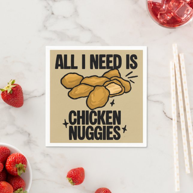 Allt jag behöver är Chicken Nuggies Pappersservett (Insitu)
