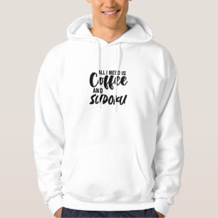 ALLT JAG BEHÖVER ÄR COFFEE OCH SUDOKU T-Shirt Hoodie