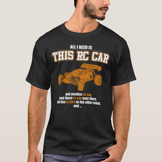 Allt jag behöver är den här RC-bilen T Shirt (Framsida)