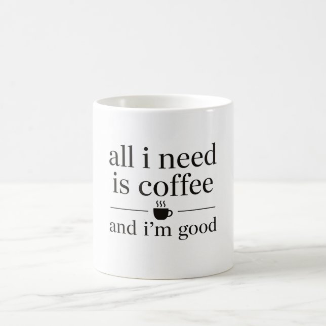 Allt jag behöver är en kaffemugg ☕ Minimalistisk k (Center)