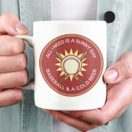 Allt jag behöver är en solig dag, baseboll, öl kaffemugg