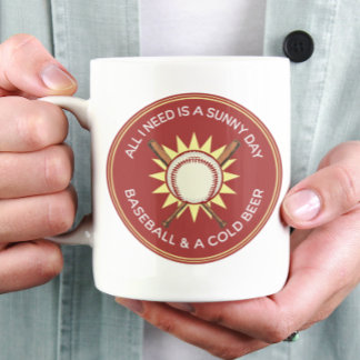 Allt jag behöver är en solig dag, baseboll, öl kaffemugg