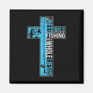 Allt jag behöver är fiske och Jesus Christian Kor Magnet