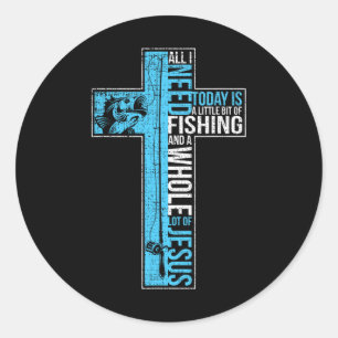 Allt jag behöver är fiske och Jesus Christian Kor Runt Klistermärke