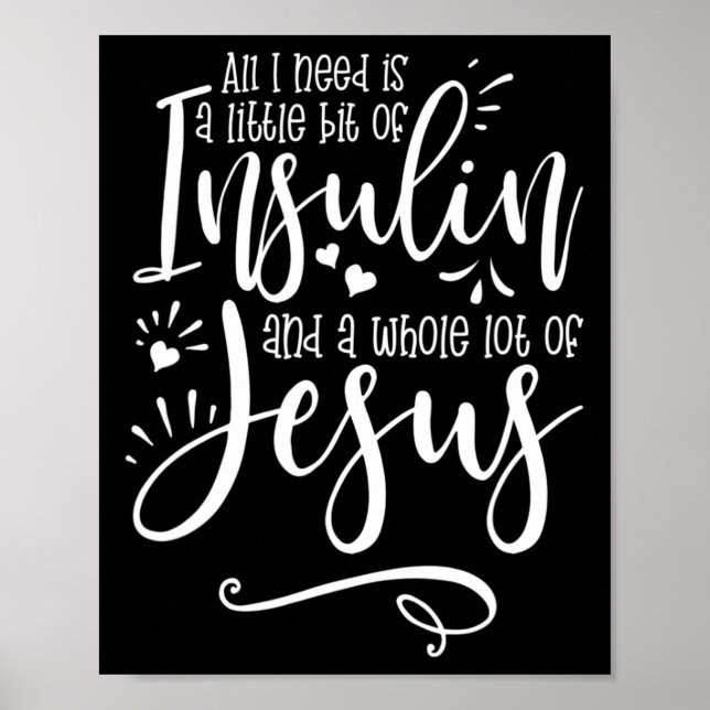 Allt jag behöver är insulin och Jesus Poster (Framsidan)