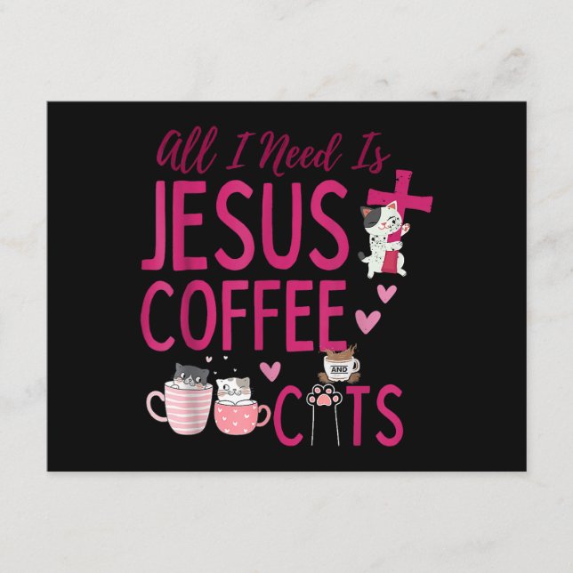 Allt jag behöver är Jesus, kaffe och katter Kriste Tilläggskort (Framsida)