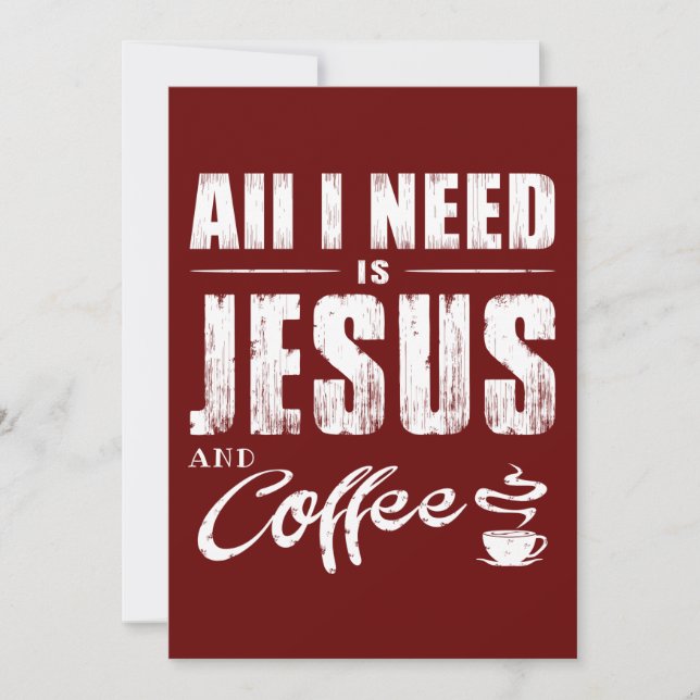 Allt jag behöver är Jesus och kaffe Inbjudningar (Framsida)