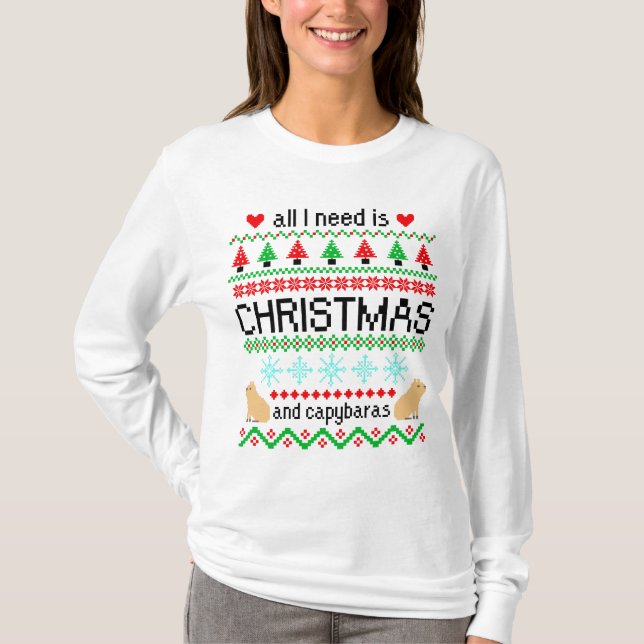 Allt jag behöver är jul och Capybaras Ugly Sweater T Shirt (Framsida)