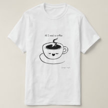 Allt jag behöver är kaffe - Manar T-Shirt