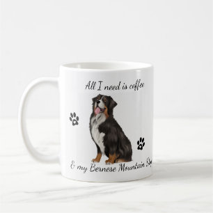 Allt jag behöver är kaffe och Bernese Mountain Dog Kaffemugg