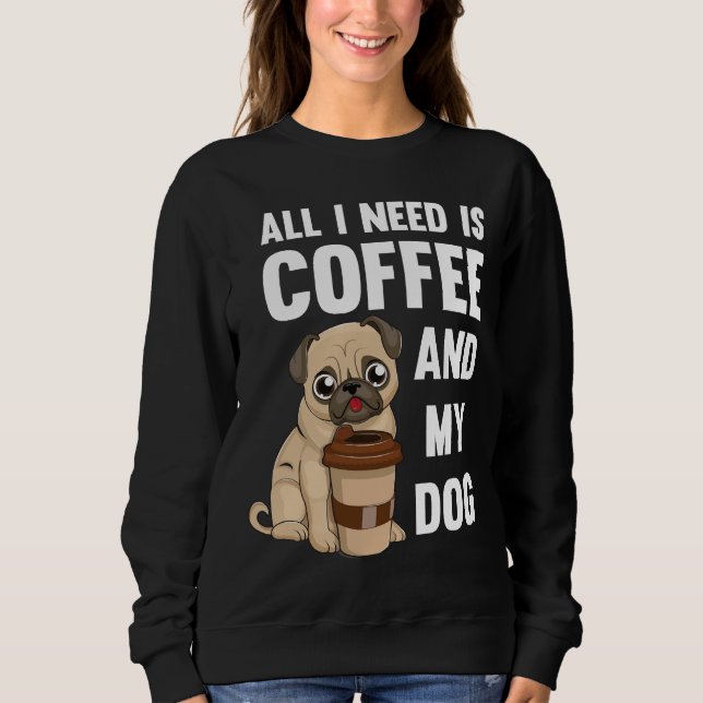 Allt jag behöver är kaffe och Hund... T Shirt (Framsida)