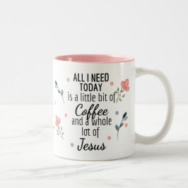 Allt jag behöver är kaffe och Jesus Mugg