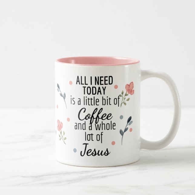 Allt jag behöver är kaffe och Jesus Mugg (Höger)