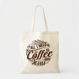Allt jag behöver är kaffe och Jesus Tote bags. Tygkasse
