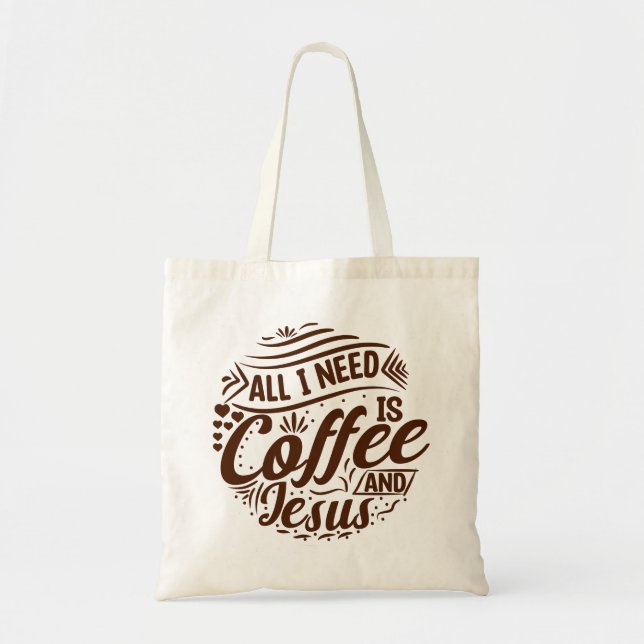 Allt jag behöver är kaffe och Jesus Tote bags. Tygkasse (Framsidan)