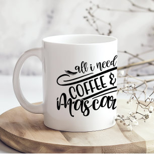 Allt jag behöver är kaffe och Mascara Girly Roligt Kaffemugg