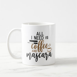Allt jag behöver är kaffe och Mascara Kaffemugg