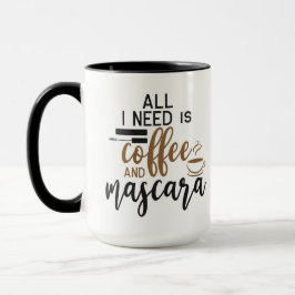 Allt jag behöver är kaffe och Mascara Mugg