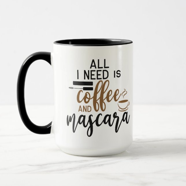 Allt jag behöver är kaffe och Mascara Mugg (Vänster)